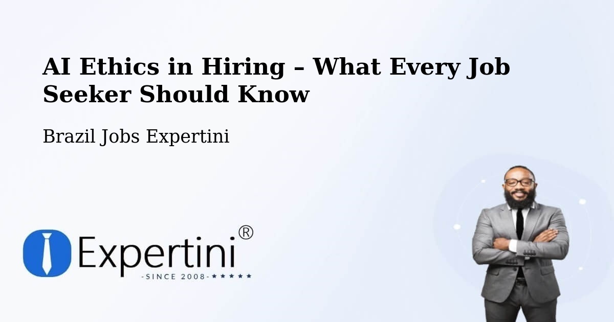 AI Ethics in Recruitment & Hiring – Muriaé - Muriaé, Brazil Jobs Expertini