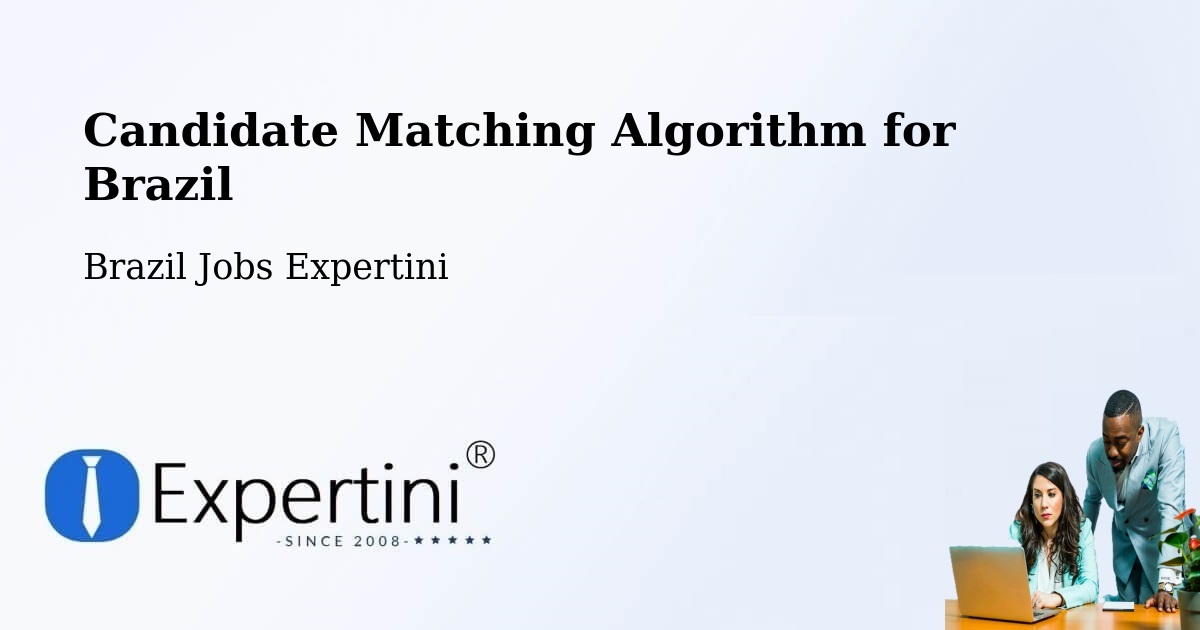 Candidate Matching Algorithm Overview – Muriaé - Brazil Jobs Expertini