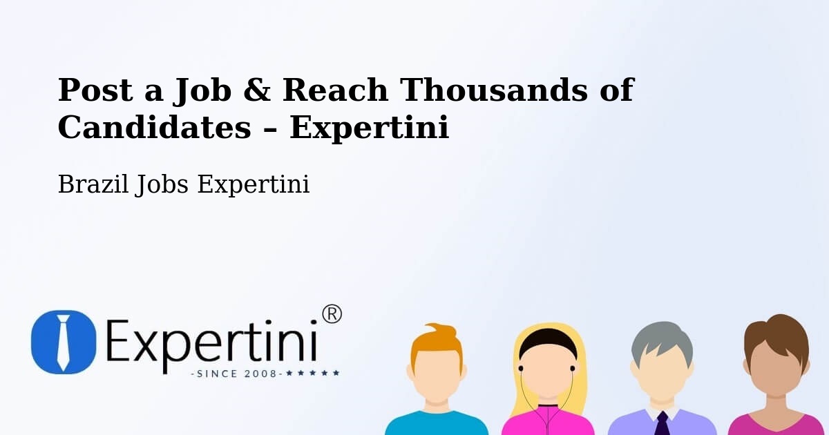 Post a Job in Muriaé – Hire the Right Talent - Muriaé, Brazil Jobs Expertini